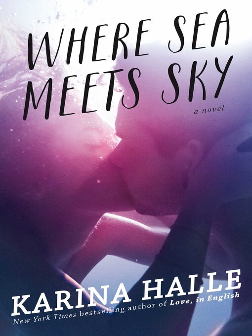 Title details for Where Sea Meets Sky by Karina Halle - Available